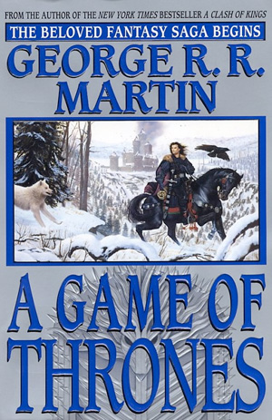 A Game of Thrones by George R.R. Martin